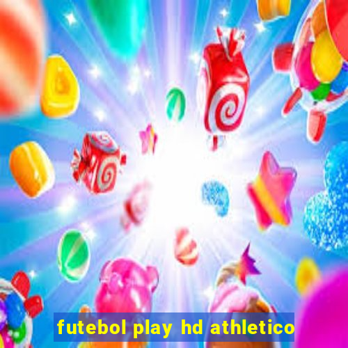 futebol play hd athletico